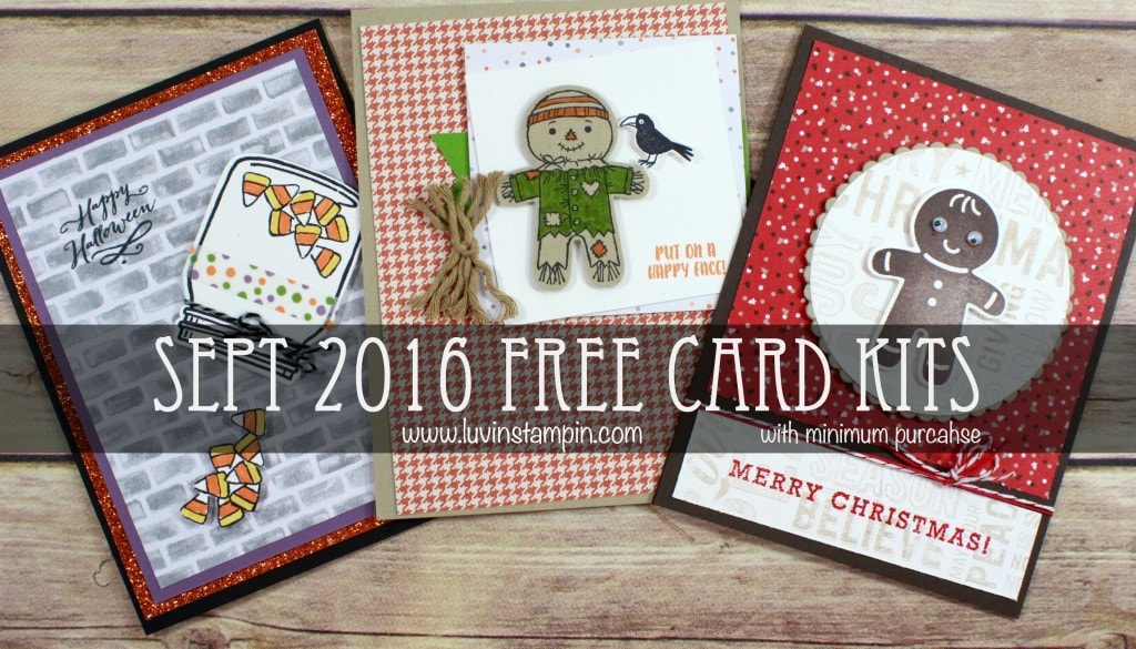 September 2016 FREE Card kits with minimum purchase. Make sure to visit my blog for more details. Wendy Cranford luvinstampin.com